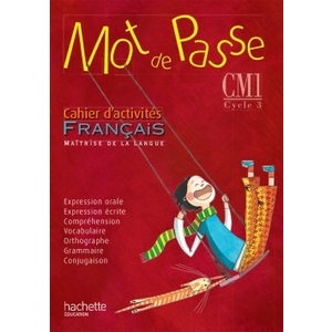 MOT DE PASSE CM1 CAHIER D'ACTIVITES ED.2015